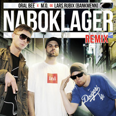 Oral Bee, M.O. & Lars Rubix (Bankmenn) - "Naboklager REMIX"