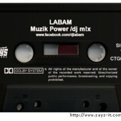 LABAM - MUZIK POWER dj mix (radio)