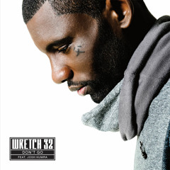 Wretch 32 ft. Josh Kumra - Don't Go (DJ Fresh Remix)