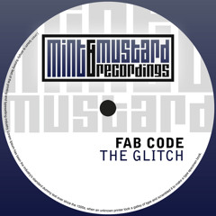 Fab Code - The Glitch (Original Version) on Mint & Mustard