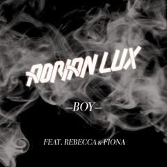Adrian Lux ft. Rebecca & Fiona - Boy (Hardwell Remix)