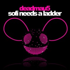 Deadmau5-sofi needs a ladder (ggTORETS-Remix)