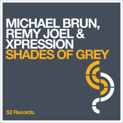 Michael Brun, Remy Joel & Xpression - Shades Of Grey (Radio Edit)