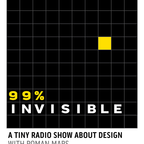 99% Invisible-03- 99% Reality (only)