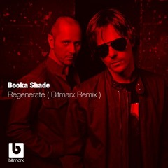 Booka Shade - Regenerate (Bitmarx Remix)