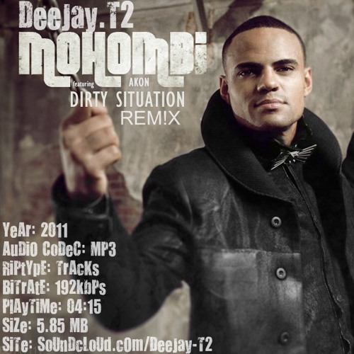 Mohombi Ft. Akon - Dirty Situation  (T-2 ReM!x)