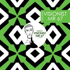 Visionist - 'Mr 67'