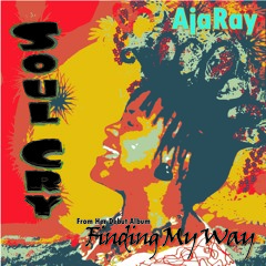 SOUL CRY (Loud & Spare Not) AjaRAY Embry