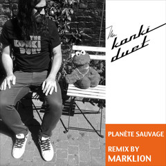 KONKI DUET "Planète Sauvage"  (Marklion remix)
