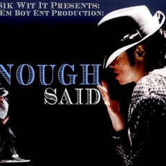 Enough Said(The Mixtape) A Tribute to the GREATEST to EVER DO IT!!