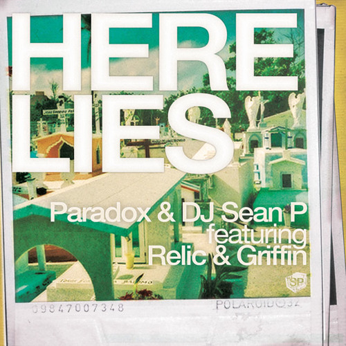 Paradox & DJ Sean P "Here Lies (feat. Relic & Griffin)"