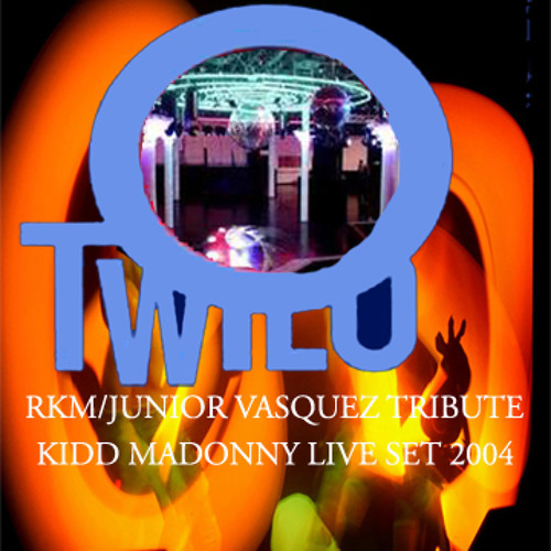 RKM/Junior Vasquez TWILO Tribute made 2004