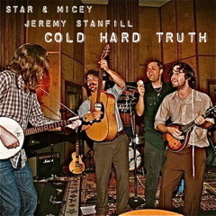 Cold Hard Truth (Live with Jeremy Stanfill)