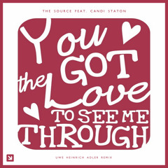 The Source Feat. Candi Staton - You Got The Love (Uwe Heinrich Adler Remix)