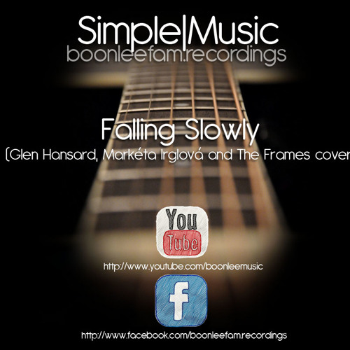 Stream Falling Slowly (Glen Hansard, Markéta Irglová and The Frames cover). mp3 by AF Recordings | Listen online for free on SoundCloud