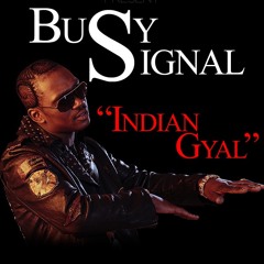 Indian Gyal - Busy Signal