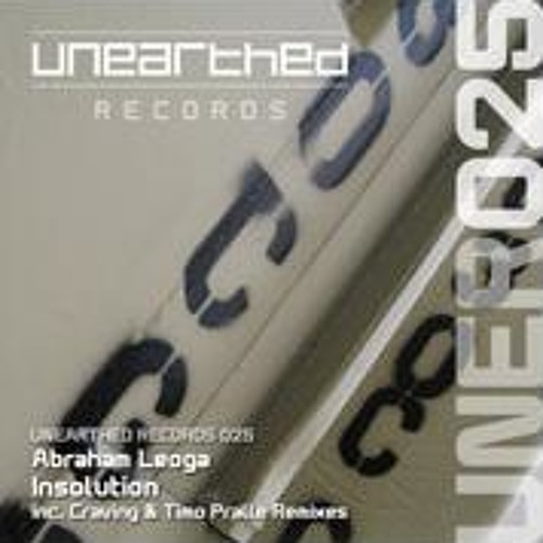 Abraham Leoga - Insolution (Timo Pralle Remix) [Unearthed]