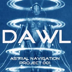 DAWL - Astral Navigation Project 001
