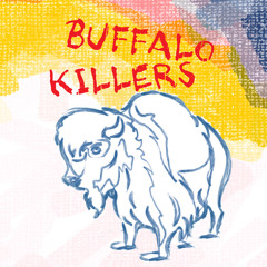 Buffalo Killers - San Martine Des Morelle