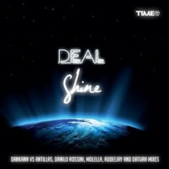 Deal - Shine (Rudeejay & Datura Remix)