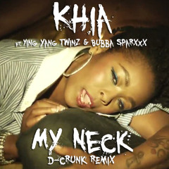 Khia - My Neck D-Crunk Remix ft. Bubba Sparxxx & YingYangTwins