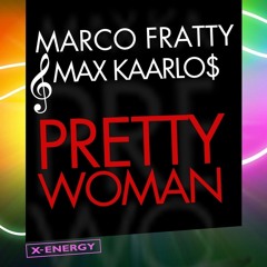 Marco Fratty & Max Kaarlos - Sexy Woman (Rudeejay Remix)
