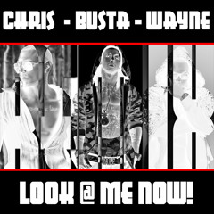 Chris/Busta/Wayne - Look @ me now D-Crunk Remix