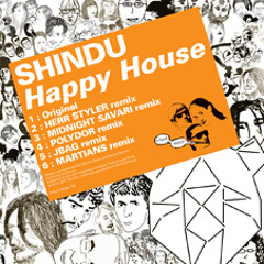 SHINDU - Happy House (Martians Remix)