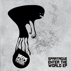 Spartaque - Enter The World (Original Mix)