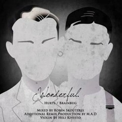 Robin Skouteris - Wonderful (Hurts - Brainbug - M.A.D - Heli Kivisto)