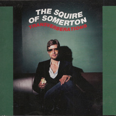 The Squire of Somerton - Transverberations
