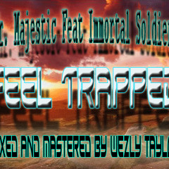 Feel Trappd  prod. by Wezley Taylor