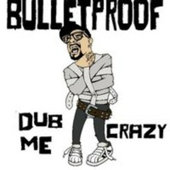 Bulletproof ft Jessie G-Dub Me Crazy (Magik Johnson Mix)