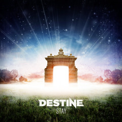 Destine - Stay