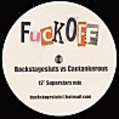 Cantankerous vs the Backstage Sluts - Fuck off Piss off (Backdraft Remix) clip
