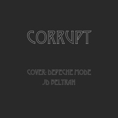 Corrupt, cover depeche mode