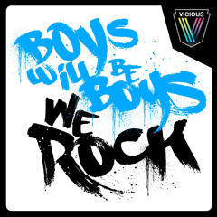 Boys will be Boys - We Rock (Original Mix)
