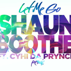 Let Me Go (Remix) ft. Cyhi da Prynce
