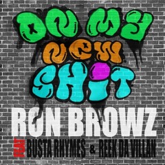 Ron browz-on my new shit (feat. busta rhymes and reek da villan)-GOTLOUD.com