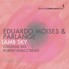 Euardo Moises + Parlange :: Lamb Sky [Robert Babicz Remix] OUT NOW!
