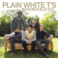 Plain White T's: Boomerang