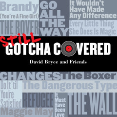 Still Gotcha Covered