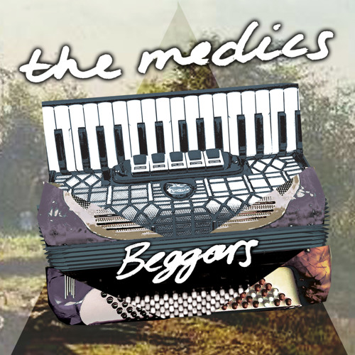 The Medics - Beggars