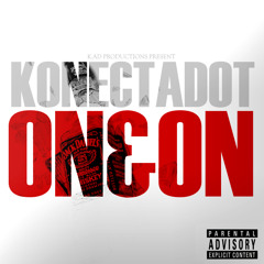 Konect A Dot - On &amp; On ((NEW 2011))