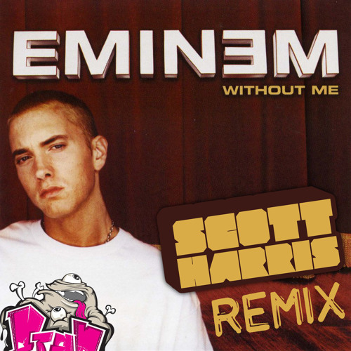 Eminem - Without Me (Scott Harris Remix)
