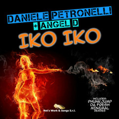 Daniele Petronelli + Angel D - Iko Iko (Phunkjump Mix)