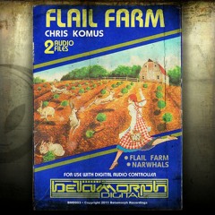Chris Komus - Flail Farm [BMD003 on Betamorph Digital]