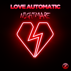 Love Automatic - Nightmare (Radio Edit)