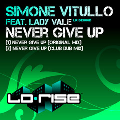 Simone Vitullo featuring Lady Vale - Never Give Up (Club Dub Mix)