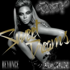 Beyonce - Sweet Dreams [DjeMBeY Remix]